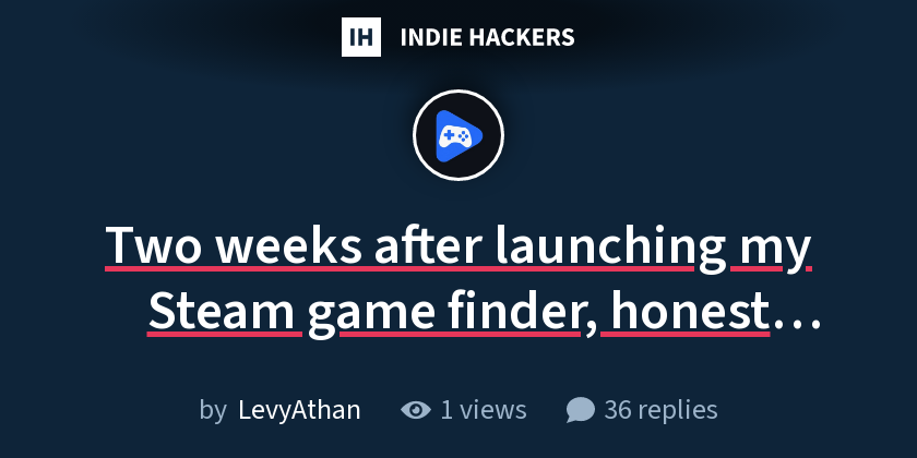Two weeks after launching my Steam game finder, honest numbers