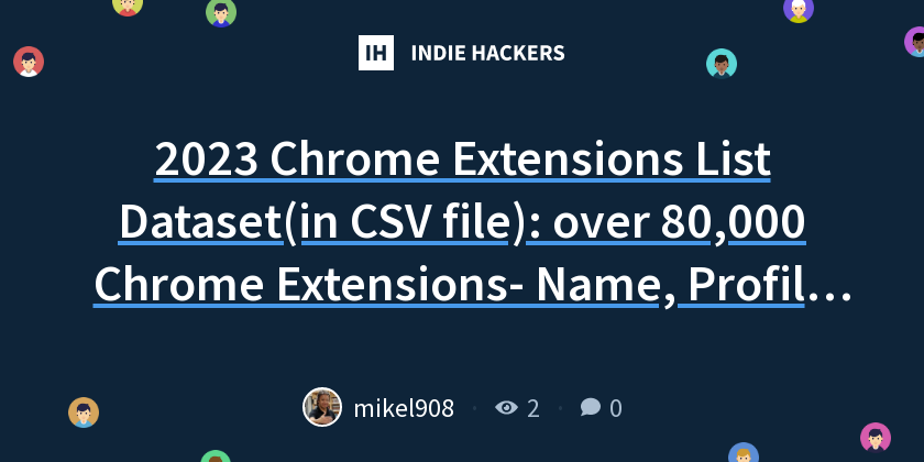 2023 Chrome Extensions List Dataset(in CSV file): over 80,000 Chrome ...
