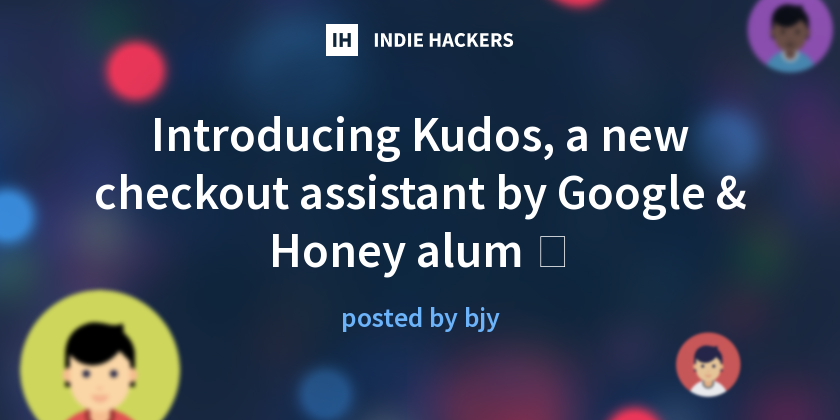 Introducing Kudos, a new checkout assistant by Google & Honey alum 🎉 ...