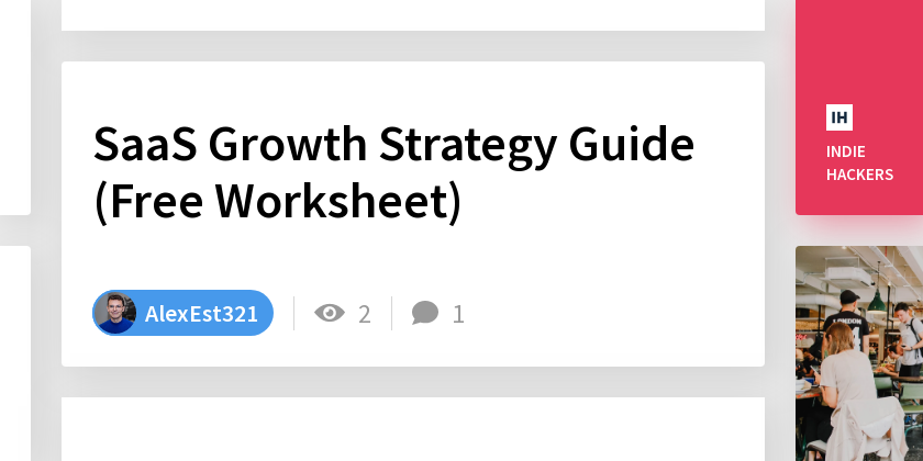 SaaS Growth Strategy Guide (Free Worksheet) - Indie Hackers