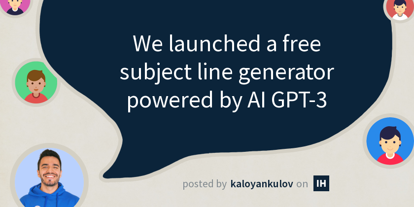 We launched a free subject line generator powered by AI GPT-3 - Indie ...