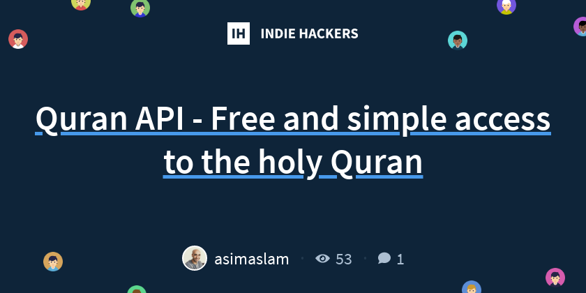Quran API - Free and simple access to the holy Quran - Indie Hackers