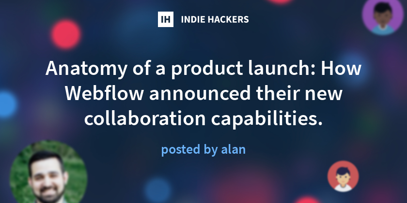 Anatomy of a product launch: How Webflow announced their new ...