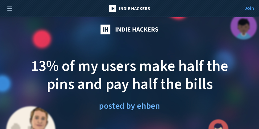 13% of my users make half the pins and pay half the bills