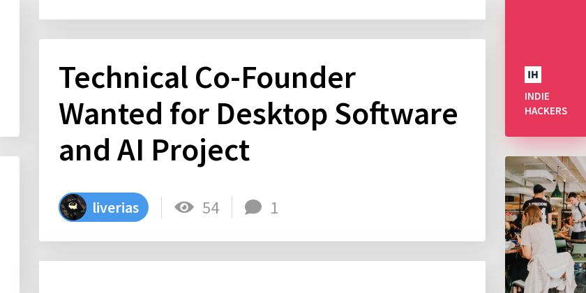 Technical Co-Founder Wanted for Desktop Software and AI Project - Indie ...