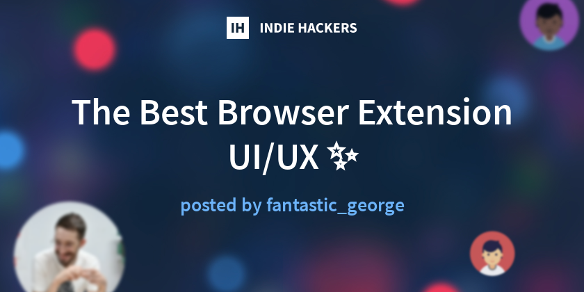 The Best Browser Extension UI/UX