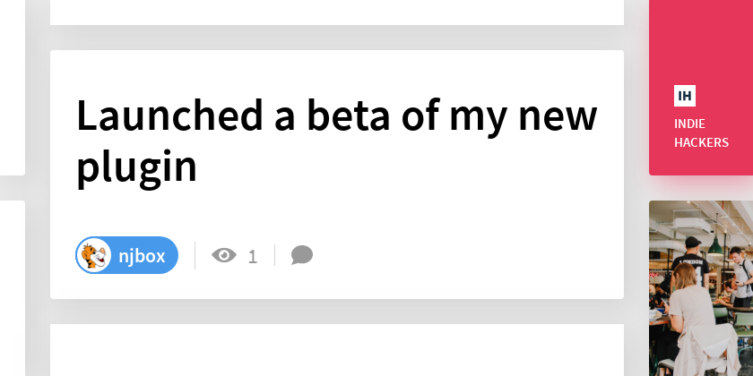 Launched a beta of my new plugin - Indie Hackers