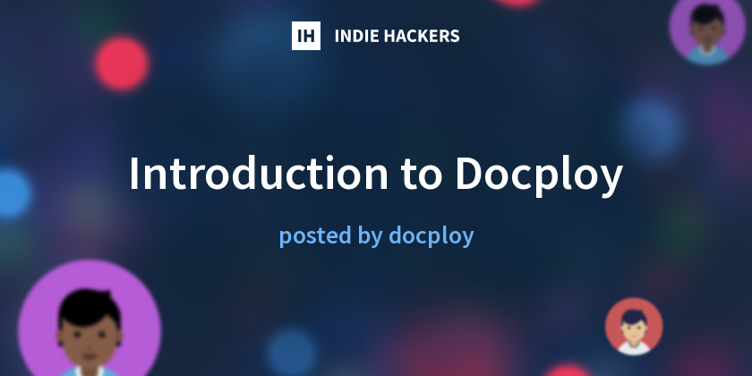 Introduction to Docploy - Indie Hackers