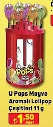 U Pops Meyve Aromalı Lolipop Çeşitleri 11 g image