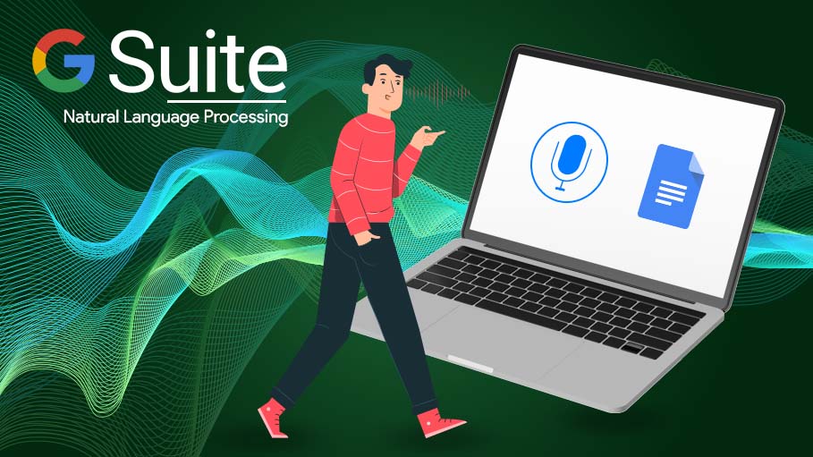 Increasing efficiency in G Suite through Natural Language Processing Technology