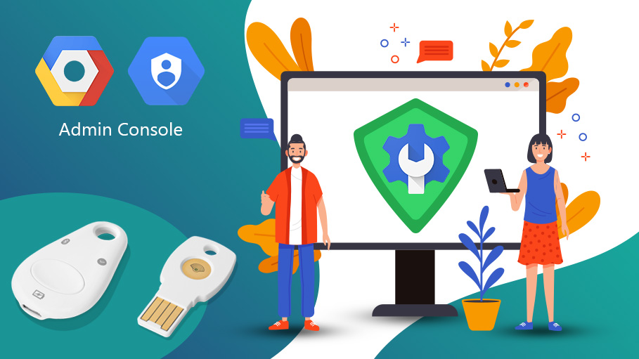 Enforce the Use of Security Keys to Help Prevent Account Takeovers with Google