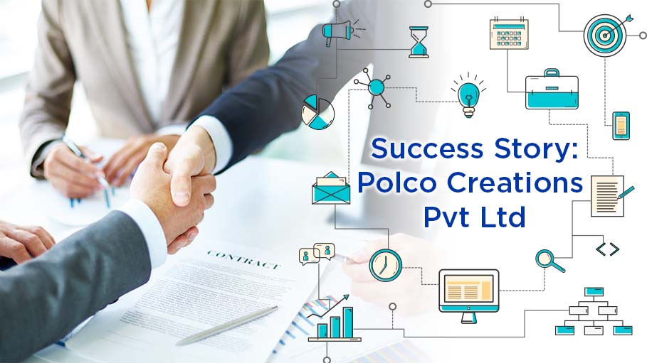 Success Story: Polco Creations Pvt Ltd.