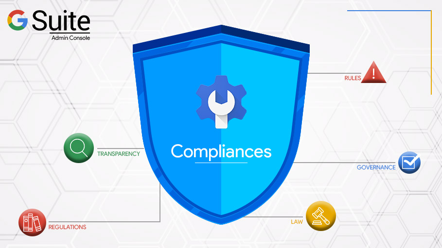Implementing Compliances from Google’s Admin Console