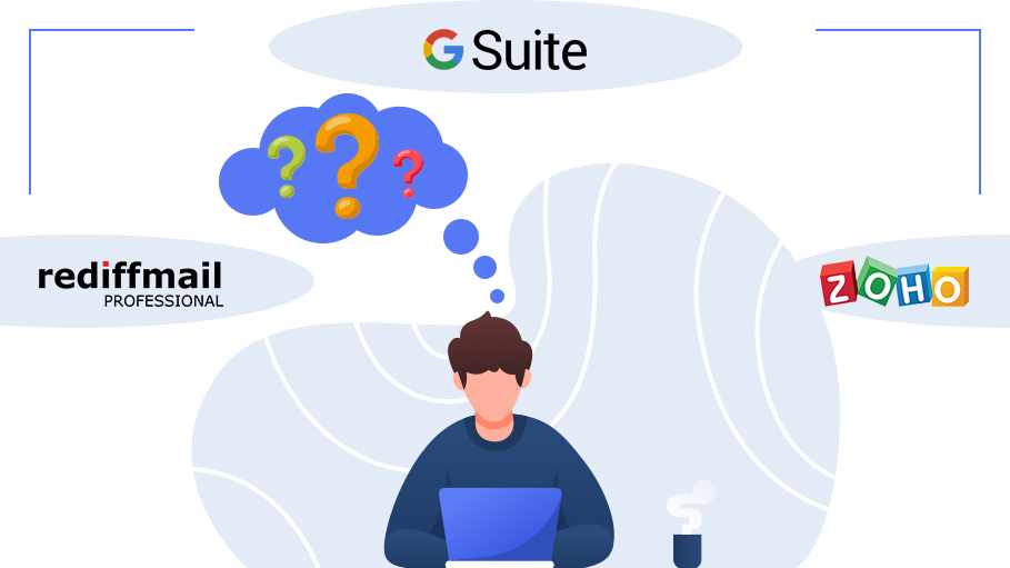 A Tripartite Comparison amongst G Suite Vs RediffmailPro Vs Zoho