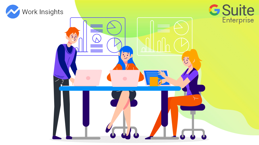 Improve Security and Report with Work Insights in G Suite Enterprise