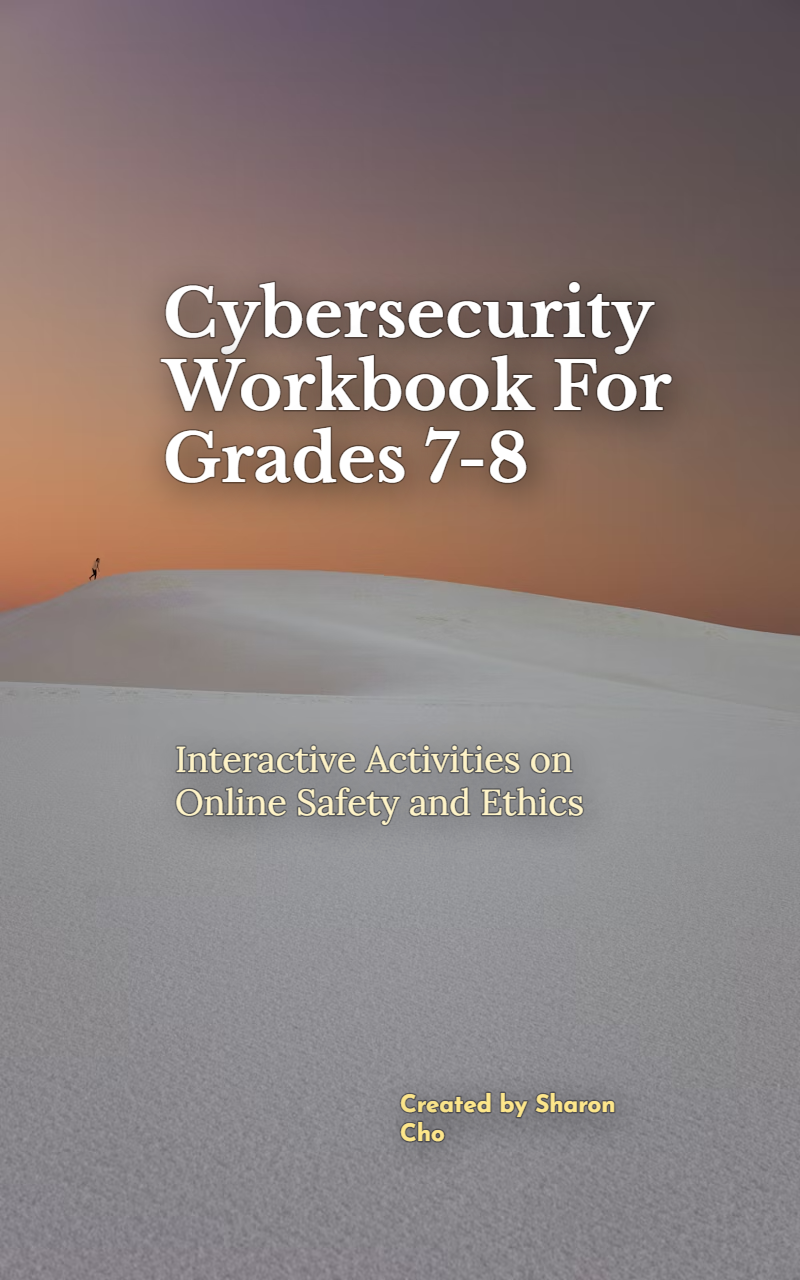 Cybersecurity Workbook For Grades 7-8