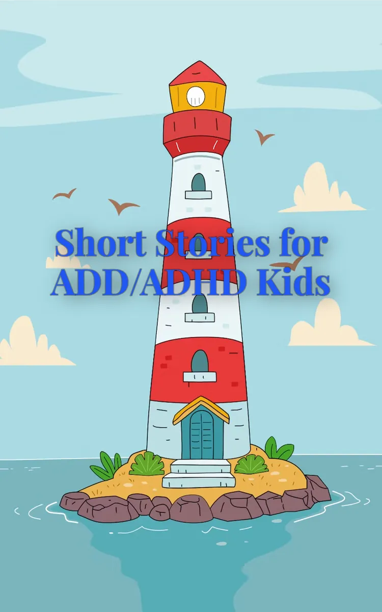 Short Stories for ADD/ADHD Kids