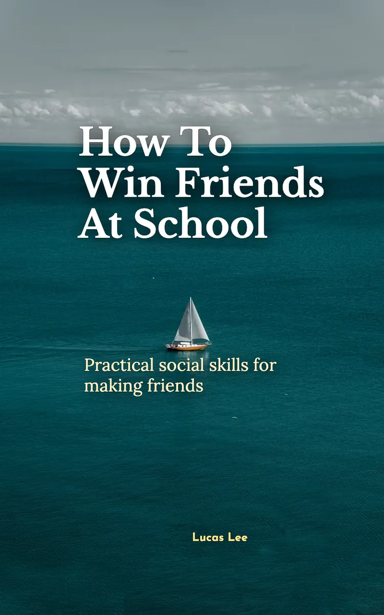 How To Win Friends At School