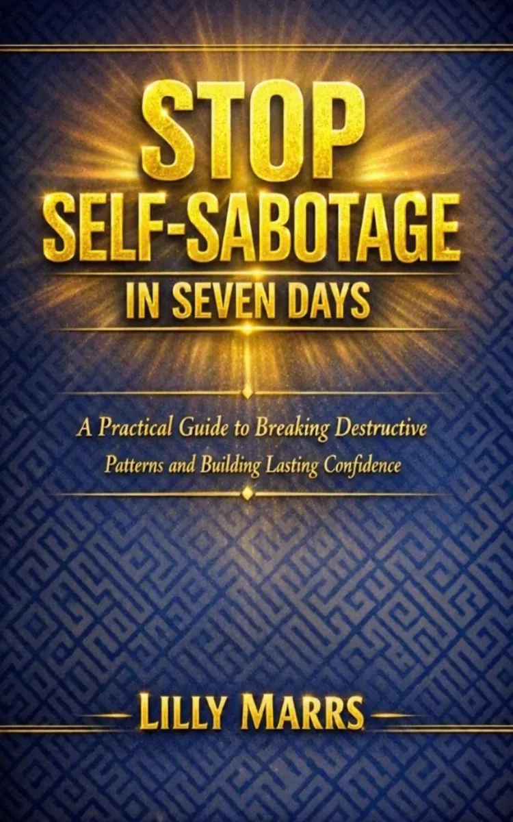 Stop Self-Sabotage In Seven Days