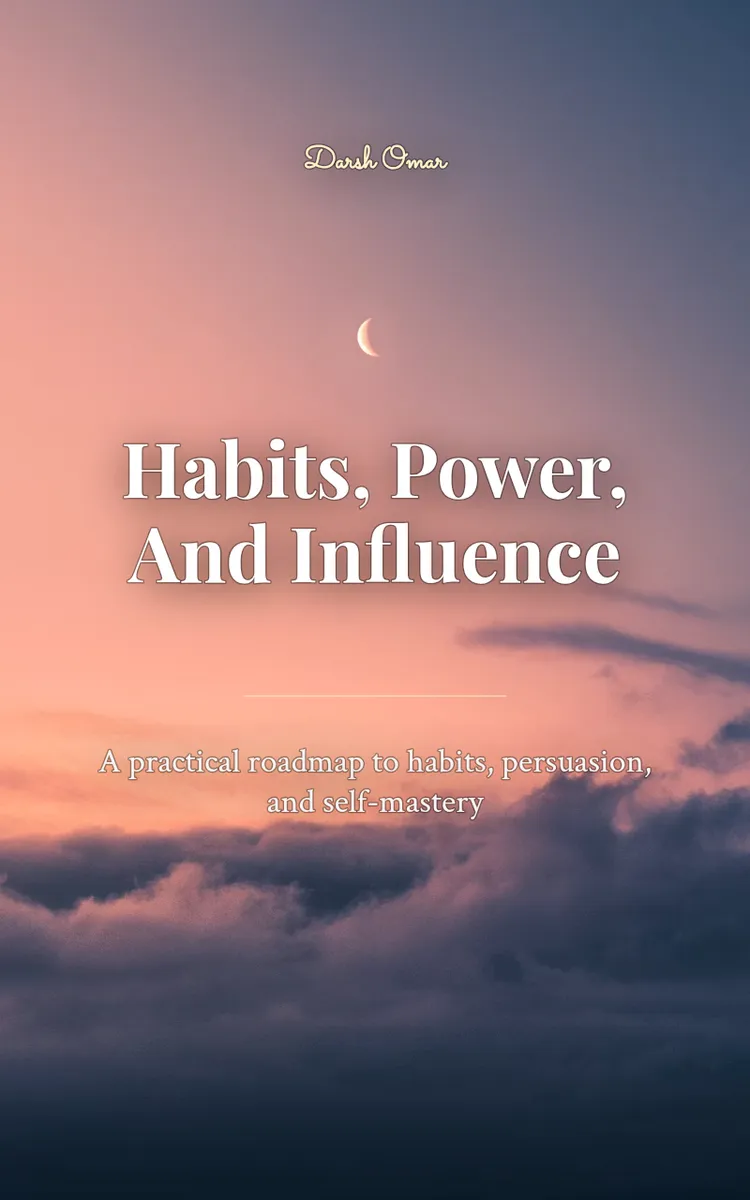 Habits, Power, And Influence