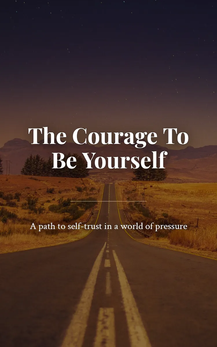 The Courage To Be Yourself