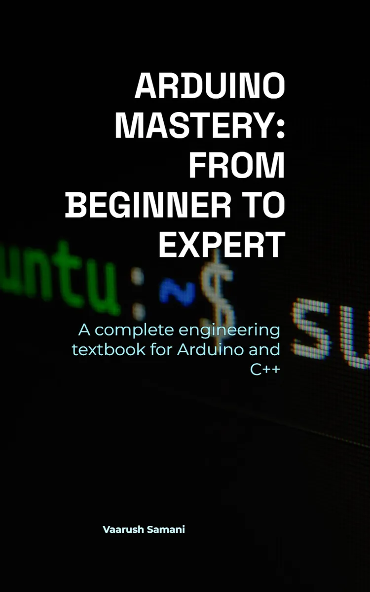 Arduino Mastery: From Beginner To Expert
