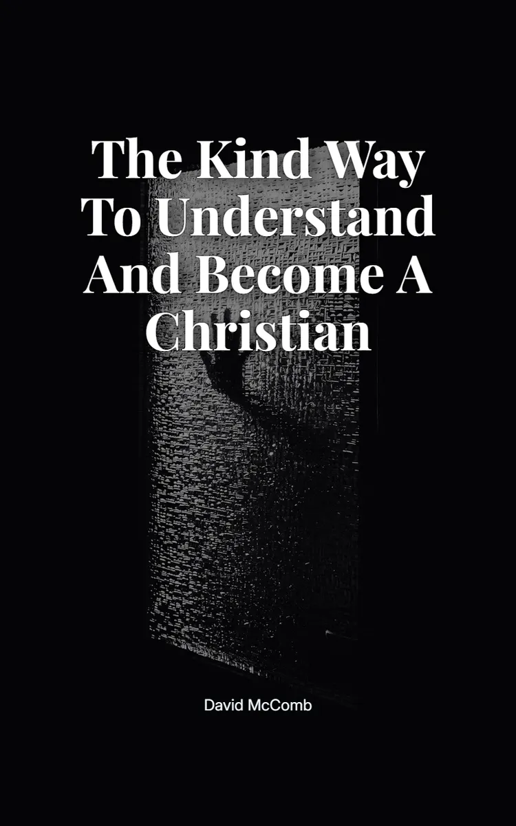 The kind way to understand and become a Christian