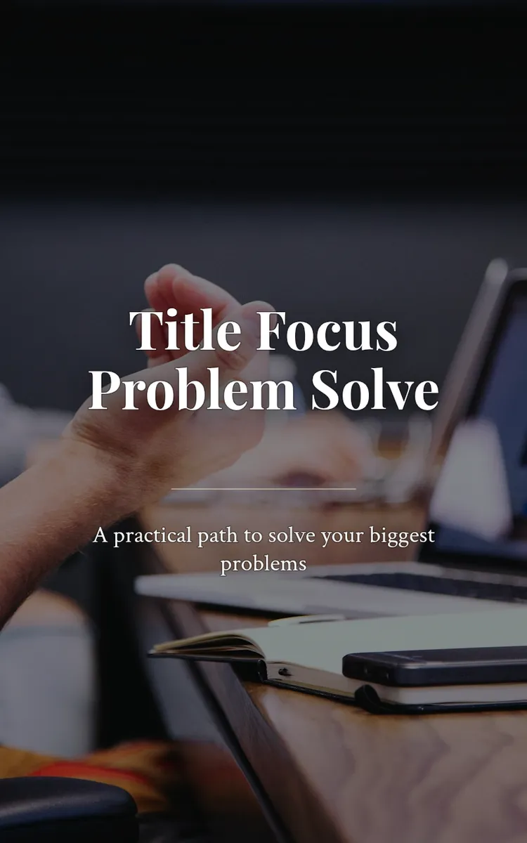 Title Focus Problem Solve
