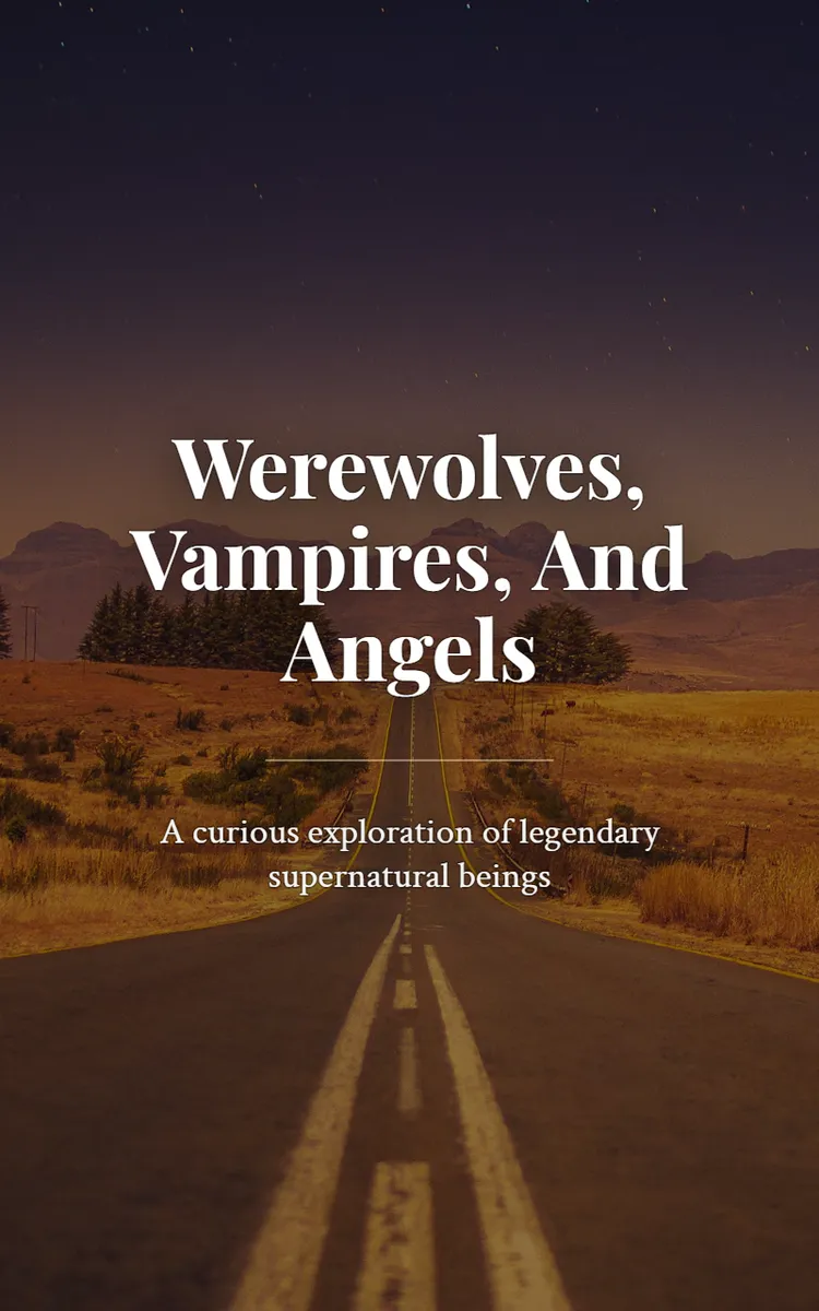 Werewolves, Vampires, And Angels