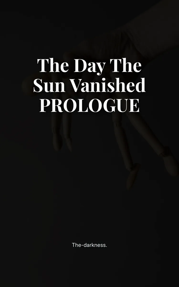 The day the sun vanished PROLOGUE