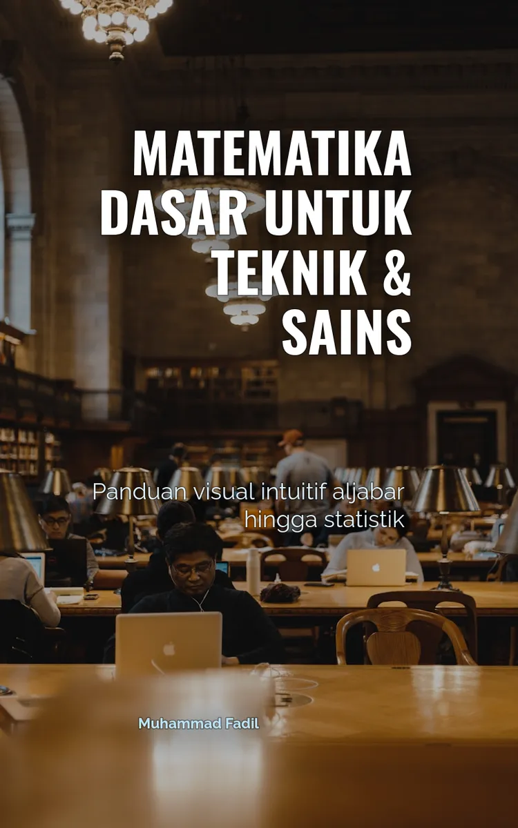 Matematika Dasar Untuk Teknik & Sains