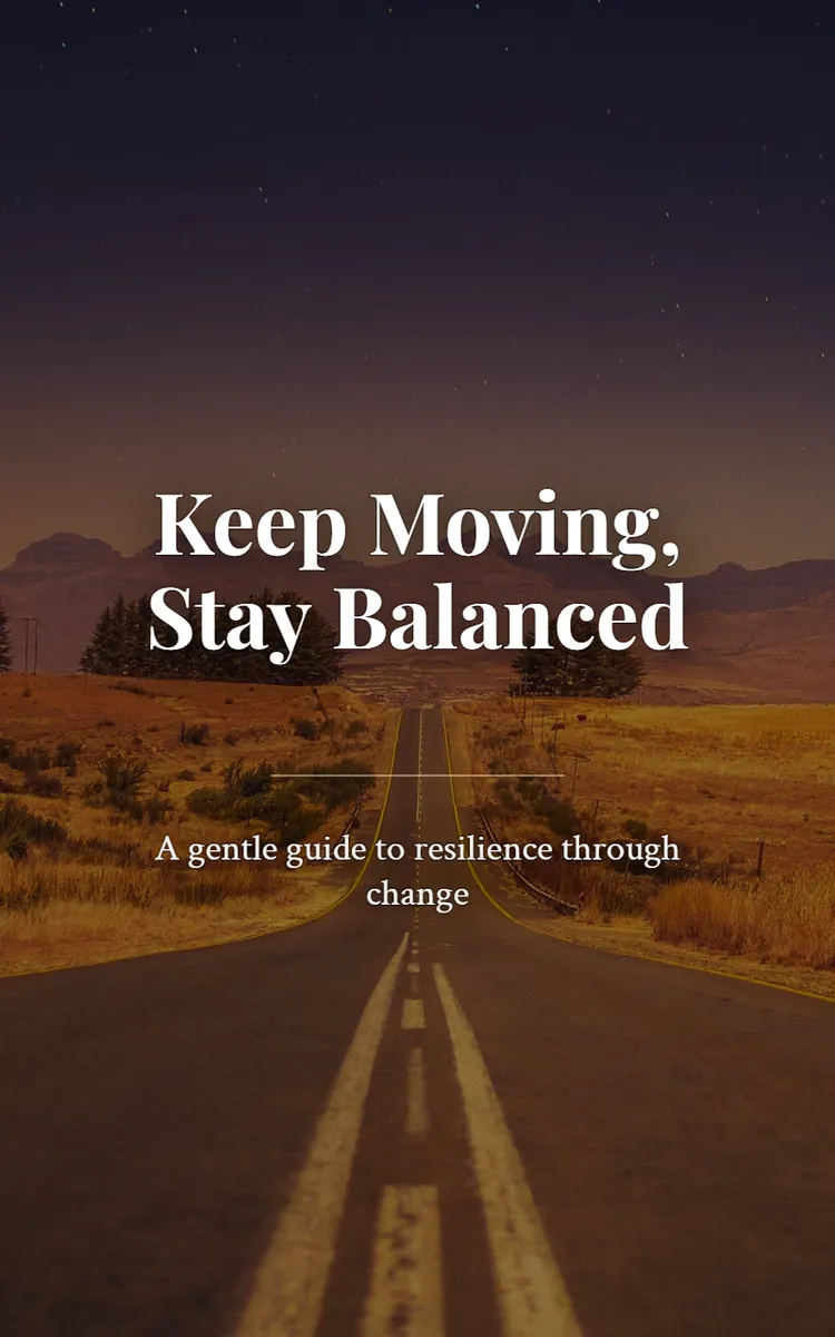 Keep Moving, Stay Balanced