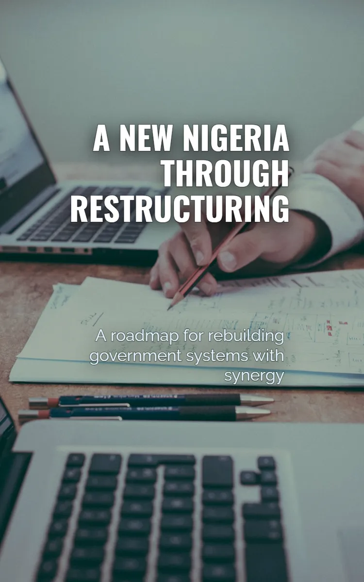 A New Nigeria Through Restructuring