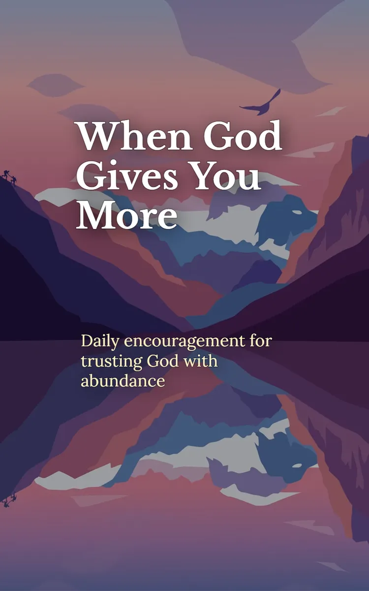When God Gives You More