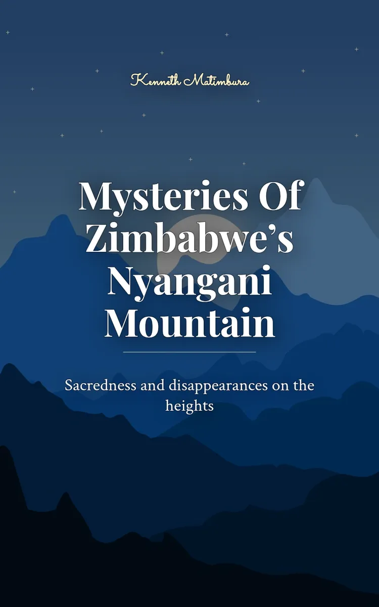 Mysteries Of Zimbabwe’s Nyangani Mountain