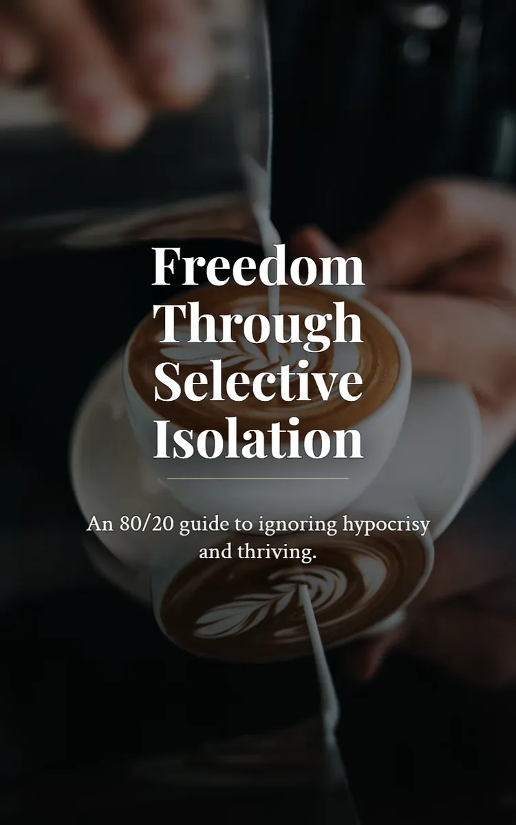 Freedom Through Selective Isolation