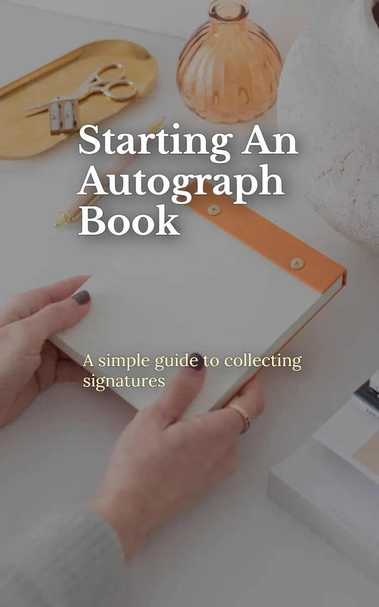 Starting An Autograph Book