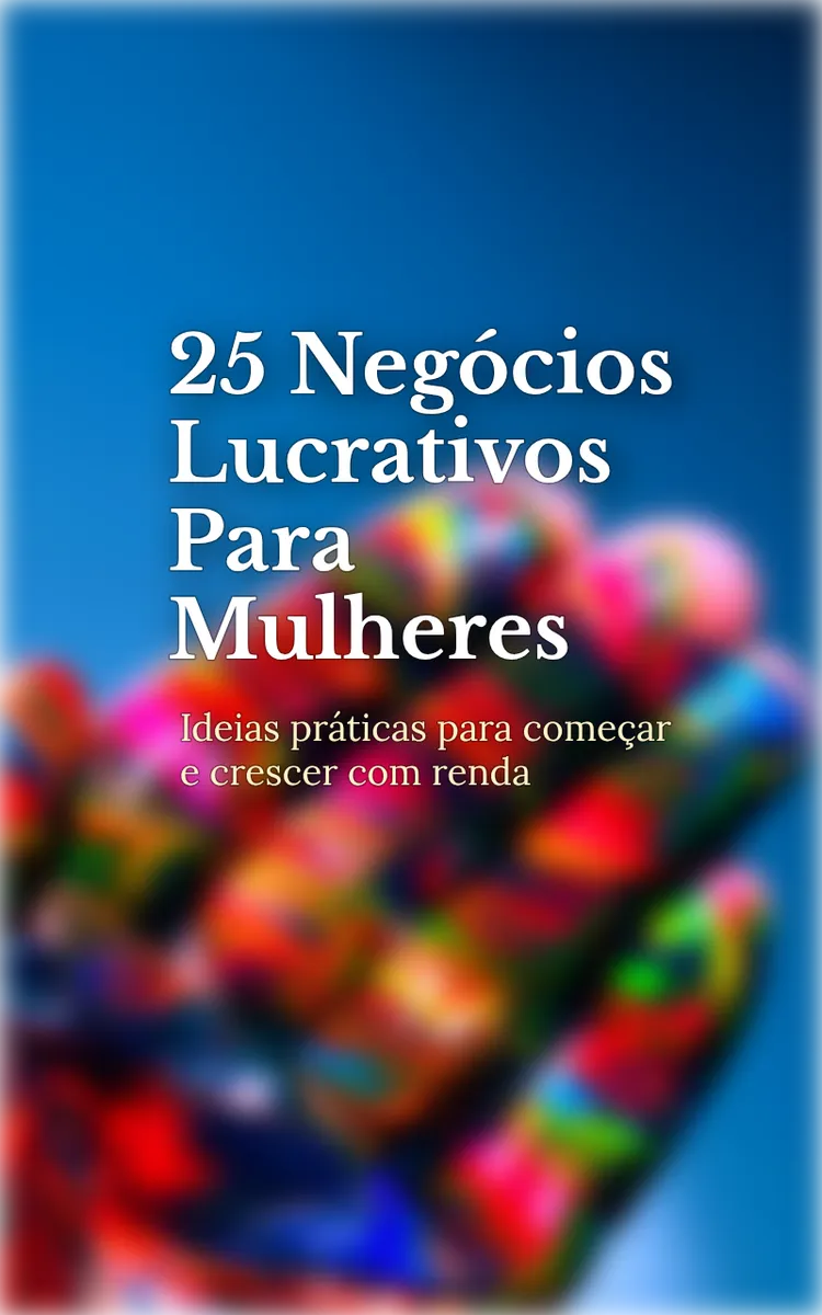25 Negócios Lucrativos Para Mulheres