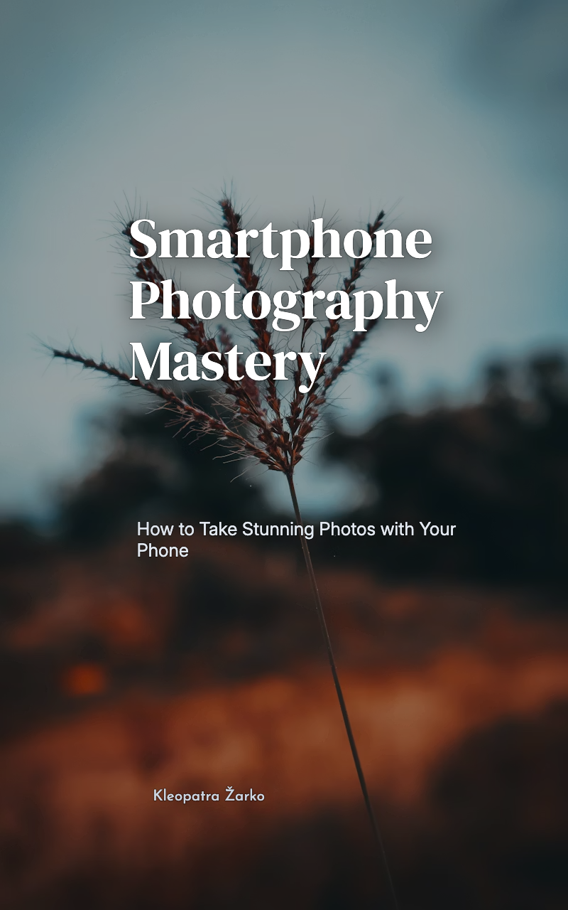 Smartphone Photography Mastery