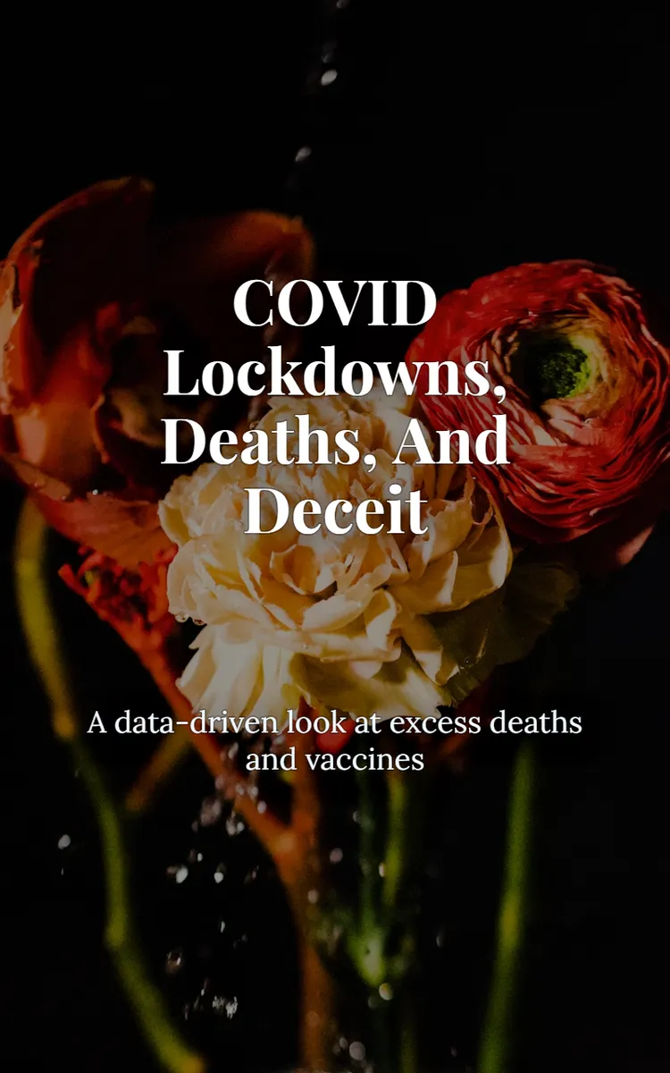 COVID Lockdowns, Deaths, And Deceit