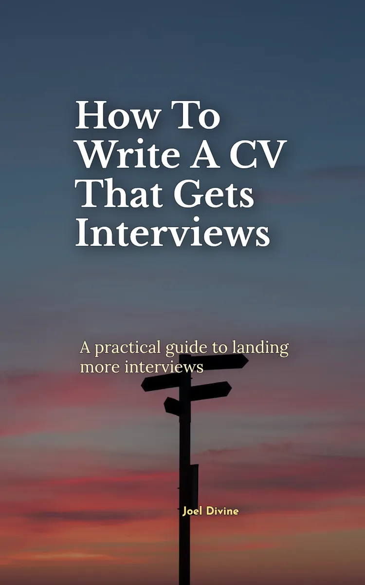 How To Write A CV That Gets Interviews