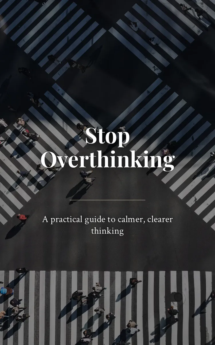 Stop Overthinking