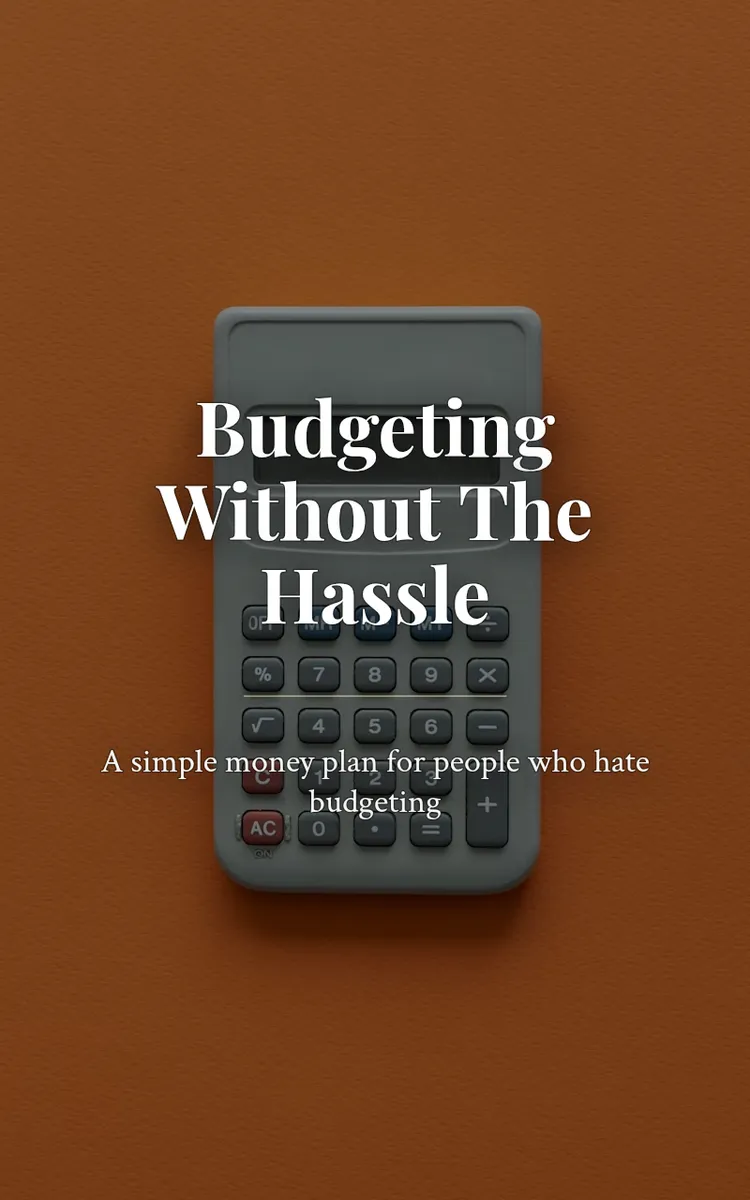 Budgeting Without The Hassle