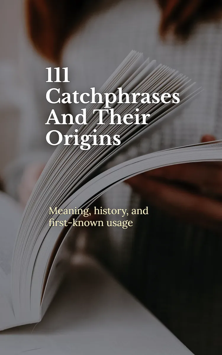 111 Catchphrases And Their Origins