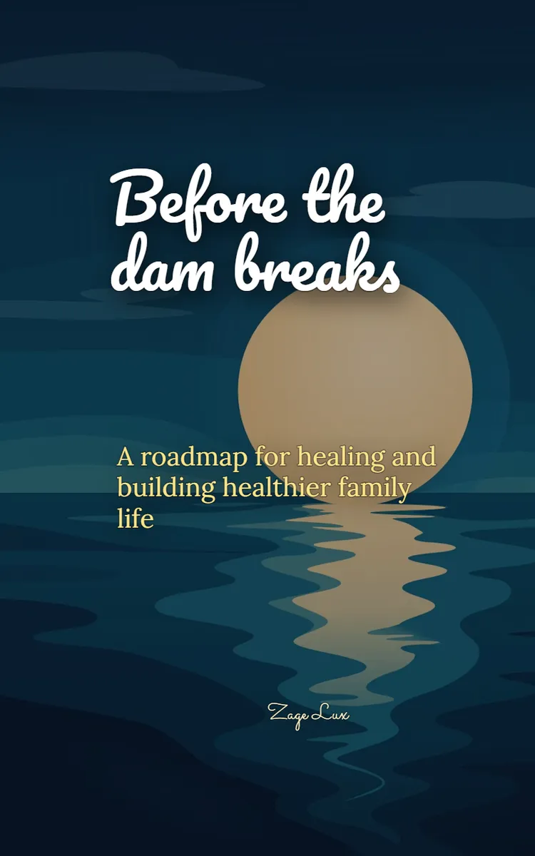 Before the dam breaks