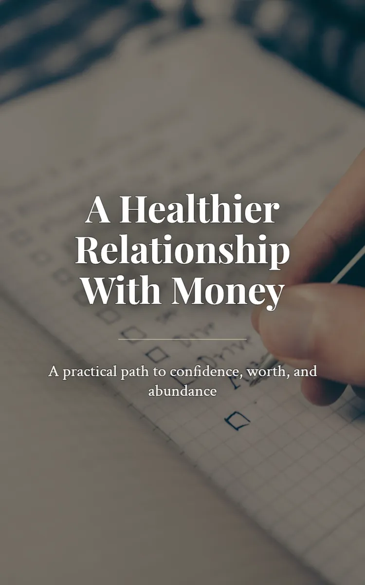 A Healthier Relationship With Money