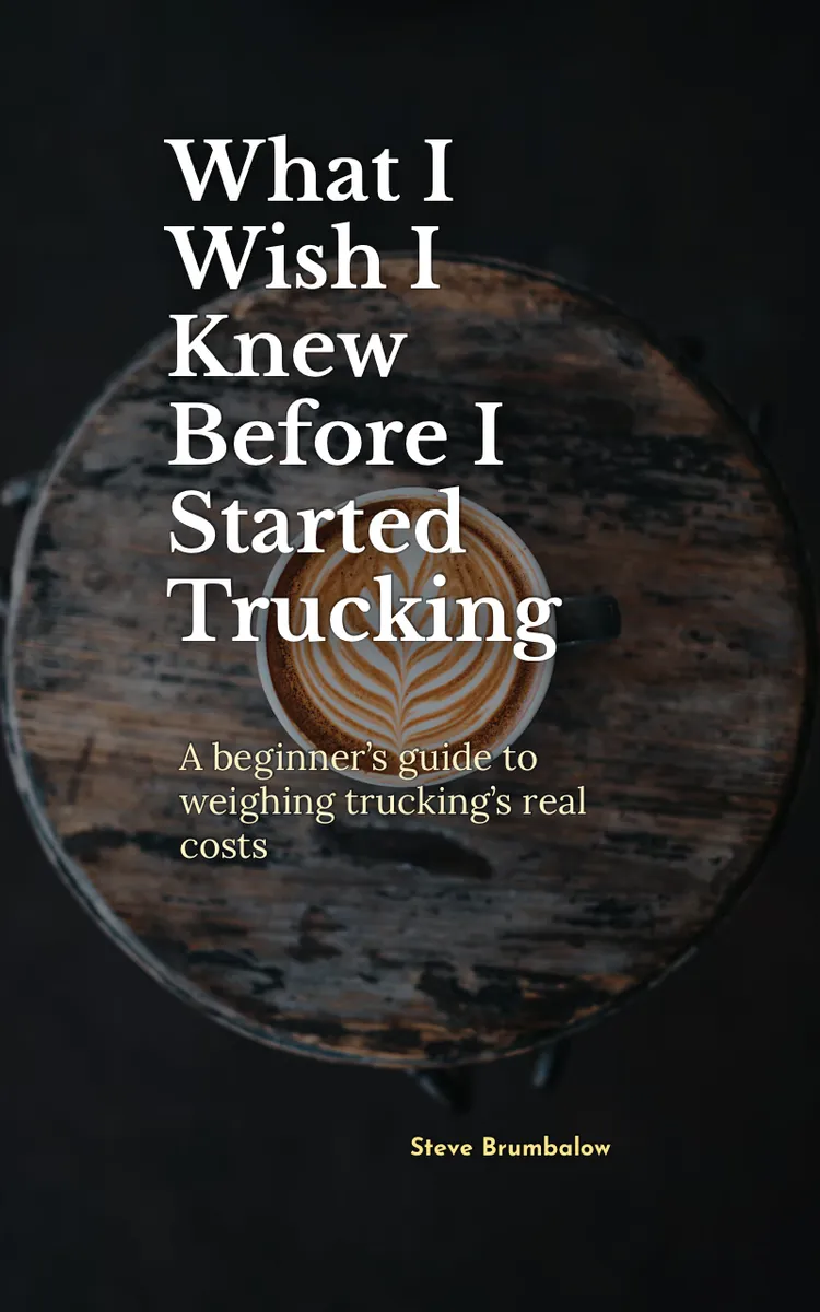 What I Wish I Knew Before I Started Trucking