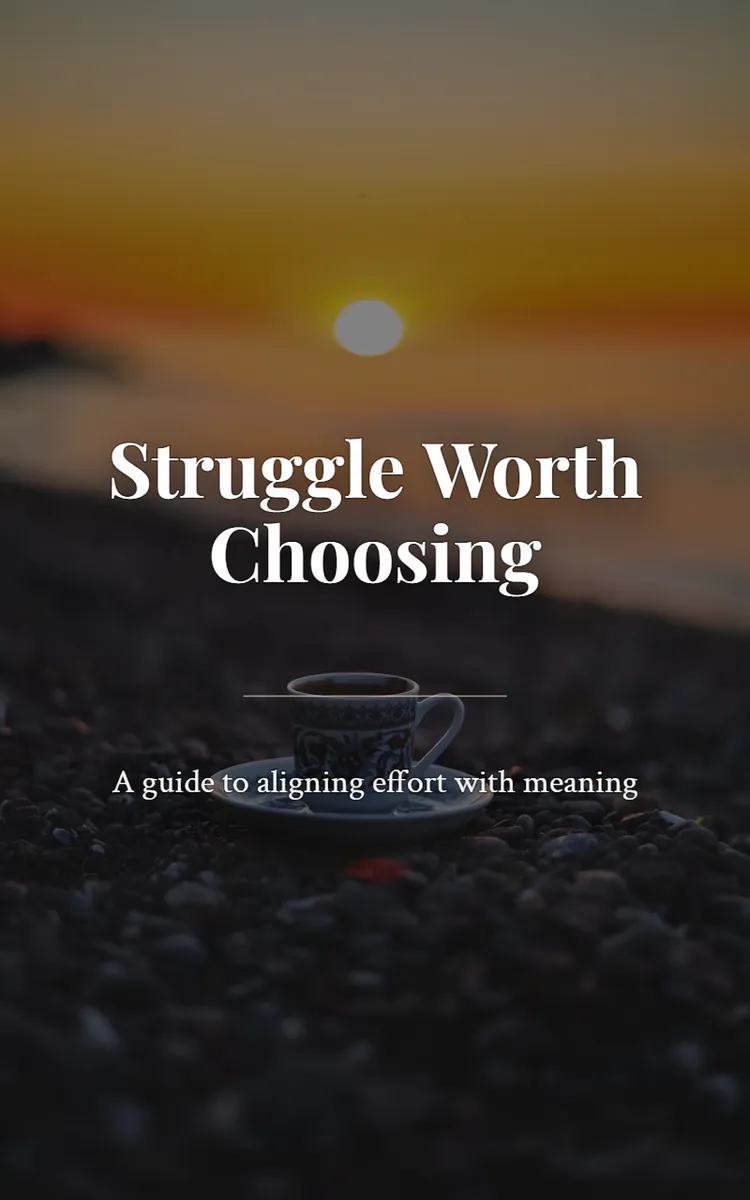 Struggle Worth Choosing