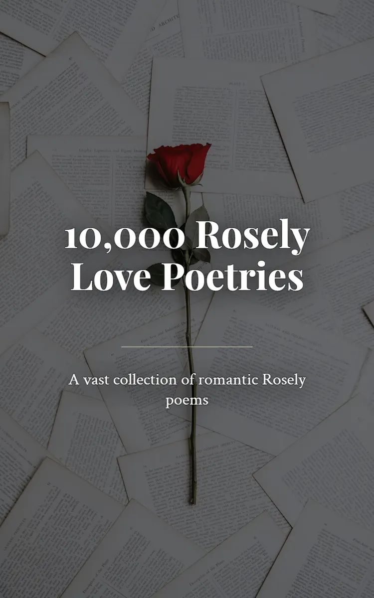 10,000 Rosely Love Poetries