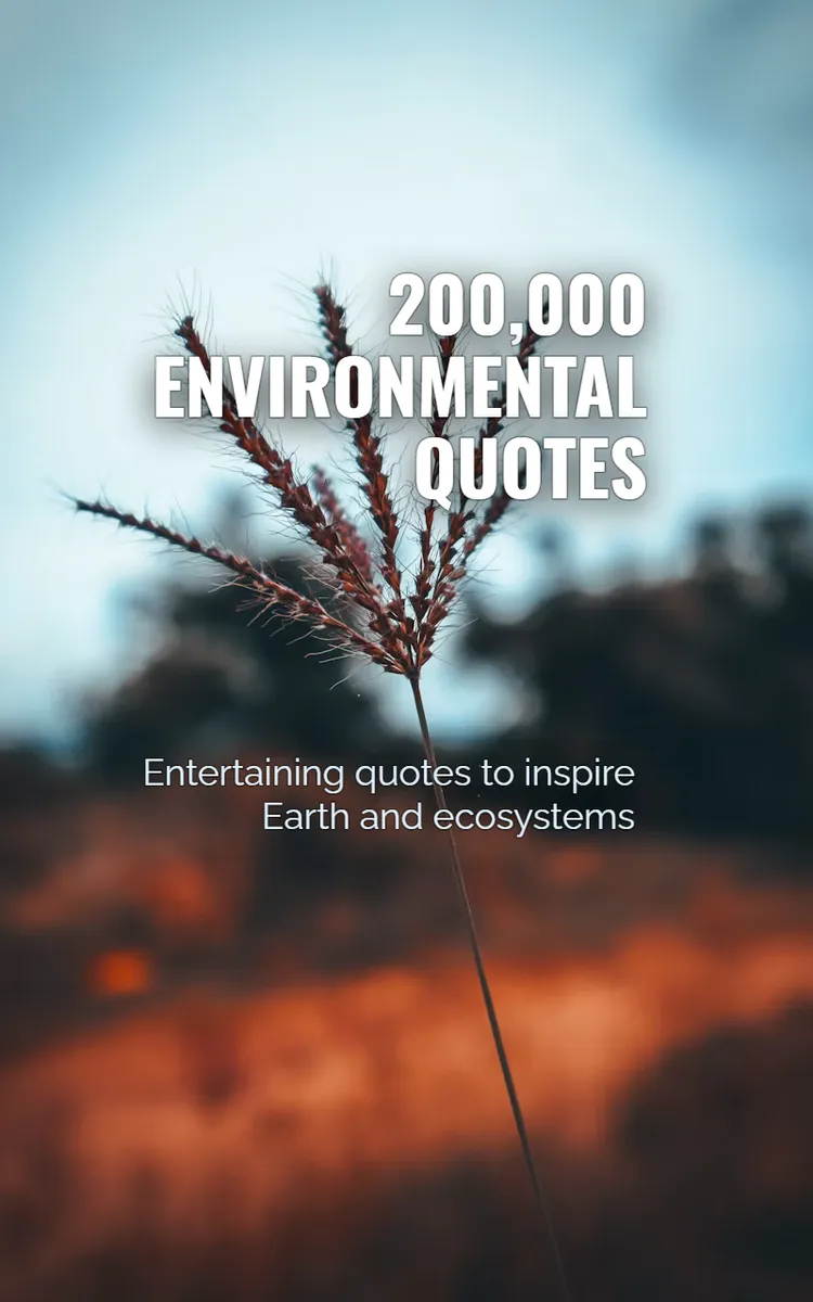 200,000 Environmental Quotes